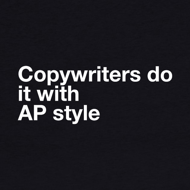 Copywriters do it with AP style by Author On The Road